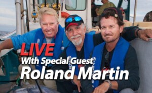 Roland Martin Live with Fish’n Canada!