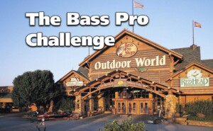 The Bass Pro Challenge: Boys Will Be Boys