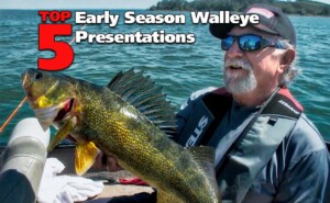 Top 5 Early Season Walleye Presentations