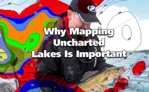 Why You Should Map An Uncharted Lake Before Fishing It