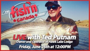 Live with Ted Putnam, owner of Hawk Lake Lodge