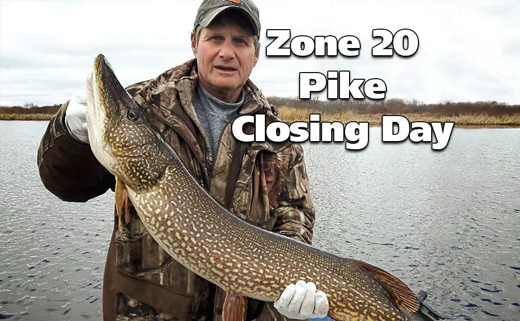 Zone 20 Pike Closing Day