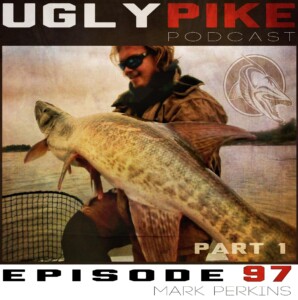 The Ugly Pike Podcast: Mike Perkins (Part 2) – Episode 98