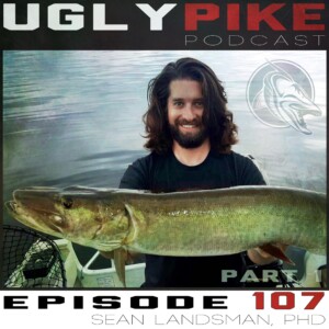 The Ugly Pike Podcast ep. 107