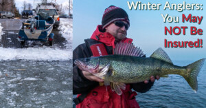 Winter Anglers: You May NOT Be Insured!