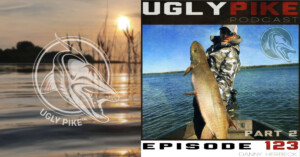 The Ugly Pike Podcast ep. 123