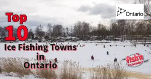 Top Ten Ice Fishing Towns in Ontario