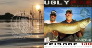 The Ugly Pike Podcast ep. 130