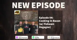 Eating Wild Podcast Episode 04: Cooking in Bacon (w/ Fishawn Degagne)