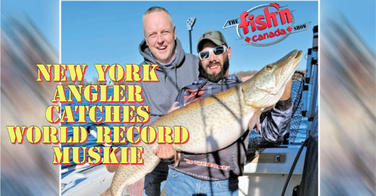 New York Angler Catches World Record Muskie - Fish'n Canada