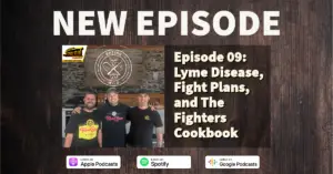 Eating Wild Podcast Episode 09: Lyme Disease, Fight Plans, and The Fighters Cookbook