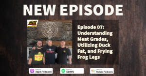 Eating Wild Podcast Episode 07: Understanding Meat Grades, Utilizing Duck Fat, and Frying Frog Legs