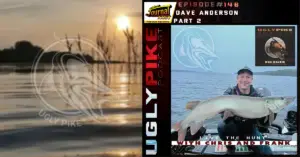 Ugly Pike Podcast Episode 146: Dave Anderson (Part 2)