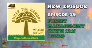 Under The Canopy Episode 08: Forest Management (with Ian Dunn)