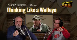 Thinking Like a Walleye | Outdoor Journal Radio ep. 102