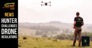 Hunter Challenges Drone Regulations