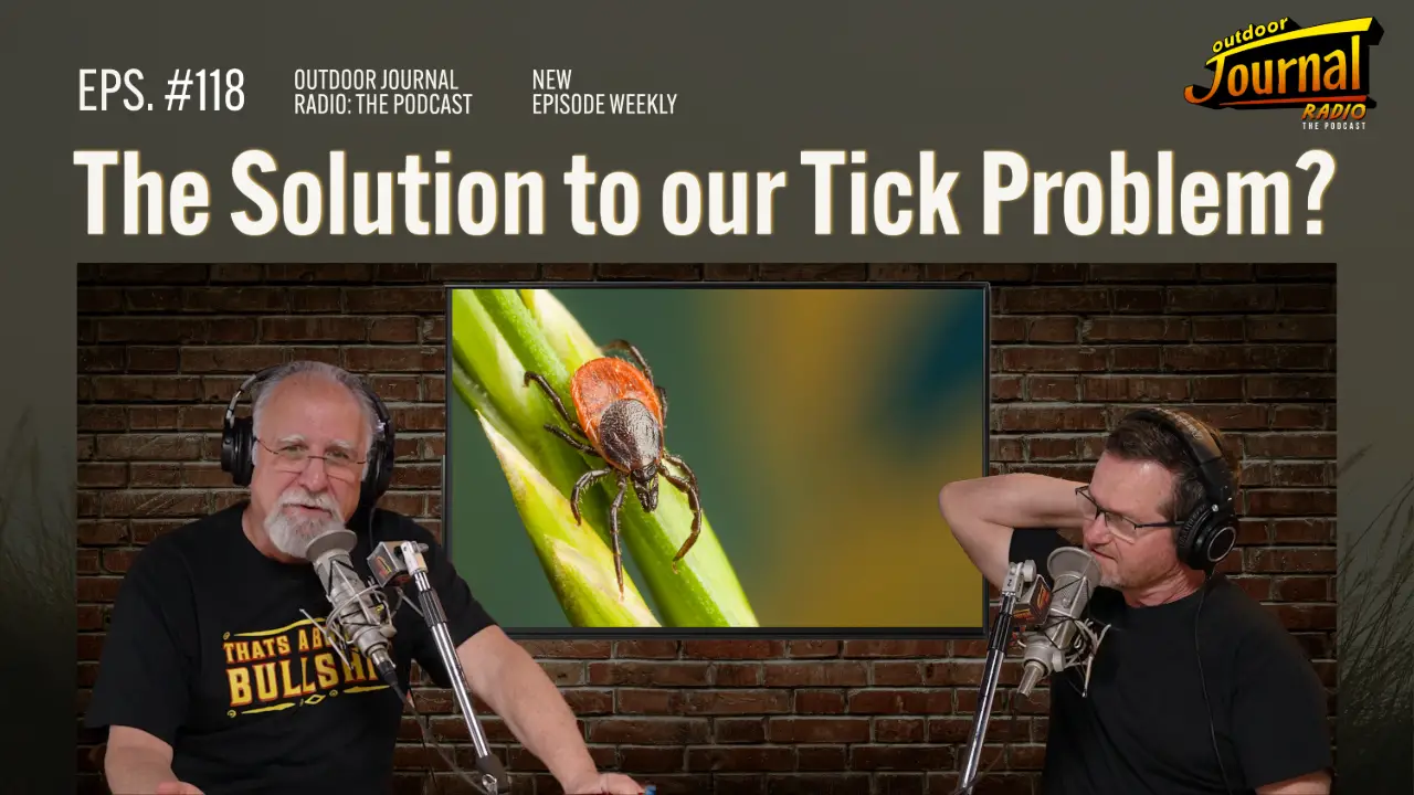 The Solution to our Tick Problem? | ODJ ep. 118