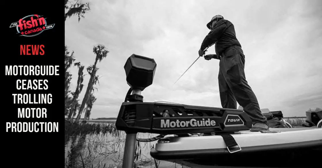 Ceases Trolling Motor Production Fish'n Canada