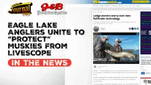 Eagle Lake Anglers Unite to “Protect” Muskies from LiveScope